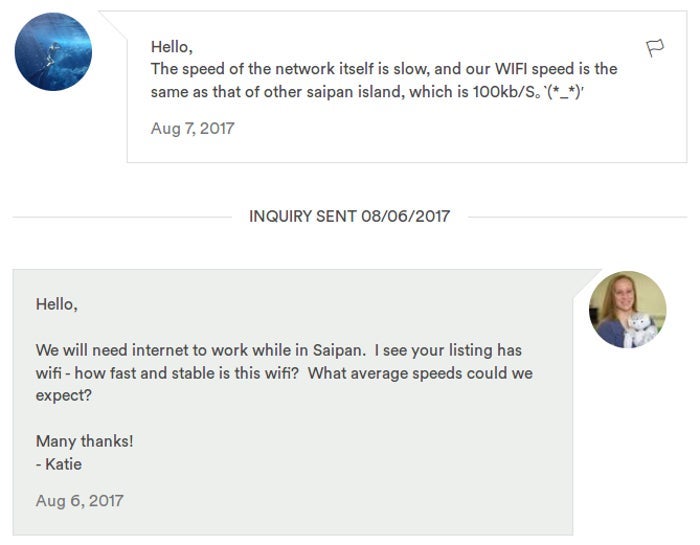 Another initial inquiry and response. The host was incorrect that the entire island has 100Kbps Internet though.
